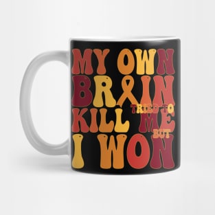 My Brain Tried To Kill Me Stroke Survivor Gift For Men and Women Mug